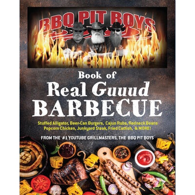 BBQ Pit Boys Book of Real Guuud Barbecue | The Bbq Pit Boys