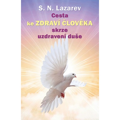 Cesta ke zdraví člověka skrze uzdravení duše - Sergej N. Lazarev