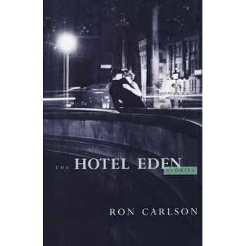 The Hotel Eden: Stories