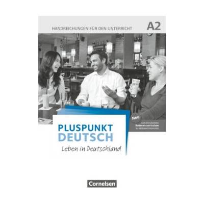 Pluspunkt Deutsch - Leben in Deutschland. A2: Gesamtband. Handreichungen für den Unterricht