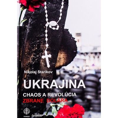 Ukrajina: Chaos a revolúcia - Nikolaj Starikov