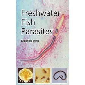 Freshwater Fish Parasites | Gadadhar Dash (ISBN: 9789381450253)