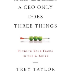 CEO Only Does Three Things | TREY TAYLOR (ISBN: 9781544517254)