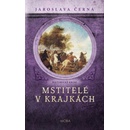 Mstitelé v krajkách - Jaroslava Černá