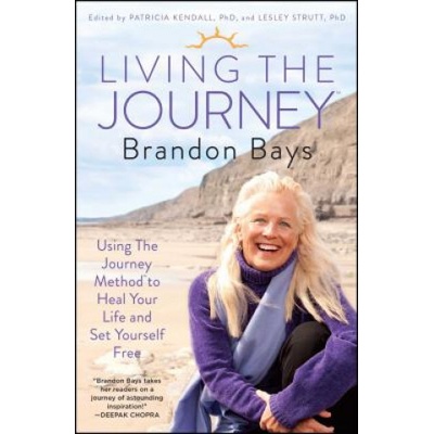 Living The Journey - Brandon Bays, Patricia Kendall, Lesley Strutt