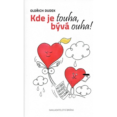 Kde je touha, bývá ouha! - Oldřich Dudek