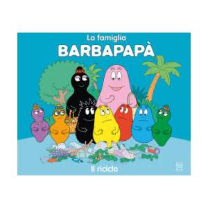 Barbapapà. Il riciclo | Talus Taylor (ISBN: 9788893082464)