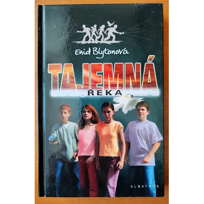 Tajemná řeka - Enid Blytonová