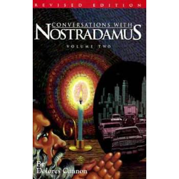 Conversations with Nostradamus: Volume 2