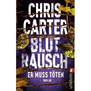 Blutrausch - Er muss töten | Chris Carter, Sybille Uplegger (ISBN: 9783548289533)