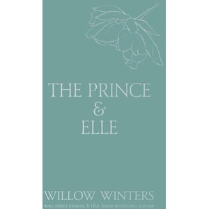 The Prince & Elle | Willow Winters (ISBN: 9798885926096)
