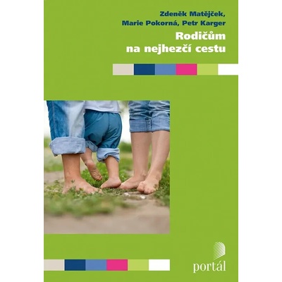 Rodičům na nejhezčí cestu - Zdeněk Matějček; Marie Pokorná; Pavel Karger