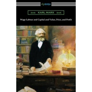 Wage Labour and Capital and Value, Price, and Profit | Karl Marx (ISBN: 9781420970388)