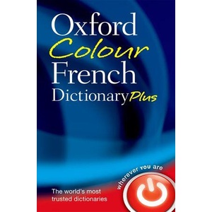 Oxford Colour French Dictionary Plus | Oxford Dictionaries (ISBN: 9780199599554)