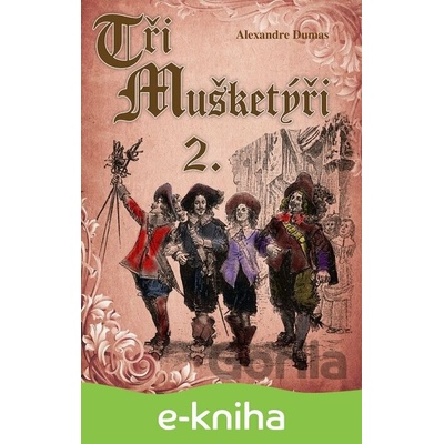 Tři mušketýři 2