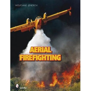 Aerial Firefighting (ISBN: 9780764330681)