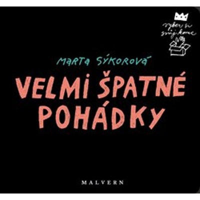 Velmi špatné pohádky - Marta Sýkorová