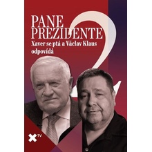 Pane prezidente 2 Xaver se ptá a Václav Klaus odpovídá