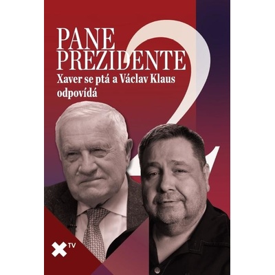 Pane prezidente 2 Xaver se ptá a Václav Klaus odpovídá