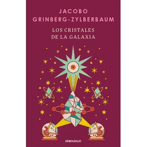 Los Cristales de la Galaxia / The Crystals of the Galaxy (ISBN: 9786073869058)