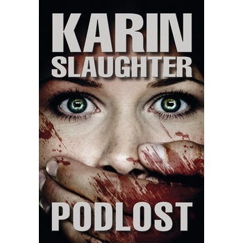 Podlost - Karin Slaughter CZ