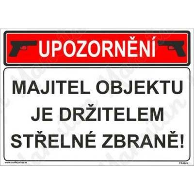 Majitel objektu je držitelem střelné zbraně, plast 420 x 297 x 2 mm A3