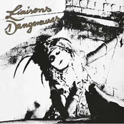 Liaisons Dangereuses Liaisons Dangereuses LP
