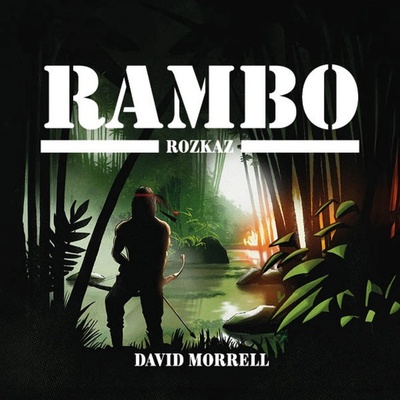 Rambo. Rozkaz - Morrell - Schwarz Jiří