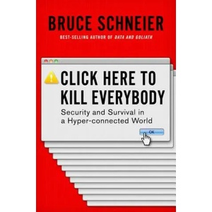 Click Here to Kill Everybody | Bruce Schneier (ISBN: 9780393608885)