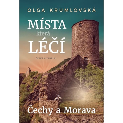 Místa, která léčí - Olga Krumlovská