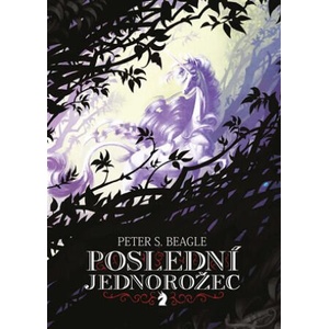 Poslední jednorožec | Peter S. Beagle (2024)