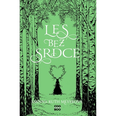 Les bez srdce - Joanna Ruth Meyerová