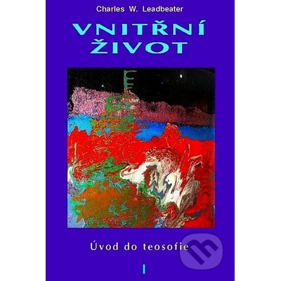 Vnitřní život - Leaddbeater Ch,