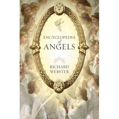 Encyclopedia of Angels - Richard Webster