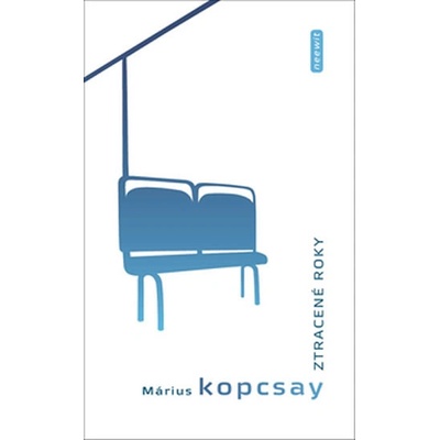 Ztracené roky - Márius Kopcsay