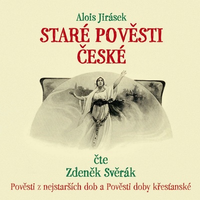 Zdeněk Svěrák Jirásek: Staré pověsti české CD