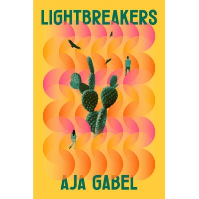 Lightbreakers - Aja Gabel