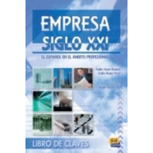 Empresa Siglo XXI | Emilio Iriarte Romero, Ángel Felices Lago (ISBN: 9788498481976)