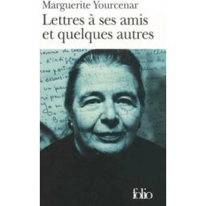 Lettres a Ses Amis Et | Marguerite Yourcenar (ISBN: 9782070402076)
