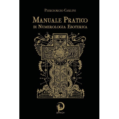 Manuale pratico di numerologia esoterica | Piergiorgio Carlini