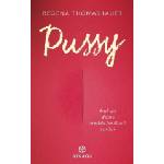 Arkana Pussy | Regena Thomashauer, Connie Reiber