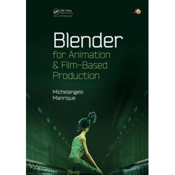 Blender for Animation and Film-Based Production | Miguel Angel Manrique