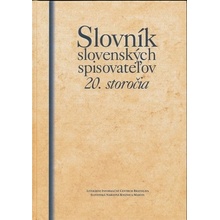 Slovník slovenských spisovateľov 20. storočia - Kolektív autorov