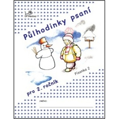 Půlhodinky psaní - Písanka 2 pro 2.ročník ZŠ - Hana Mikulenková