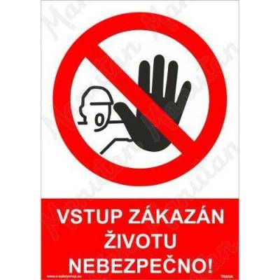 Vstup zakázán životu nebezpečno, plast 297 x 420 x 2 mm A3