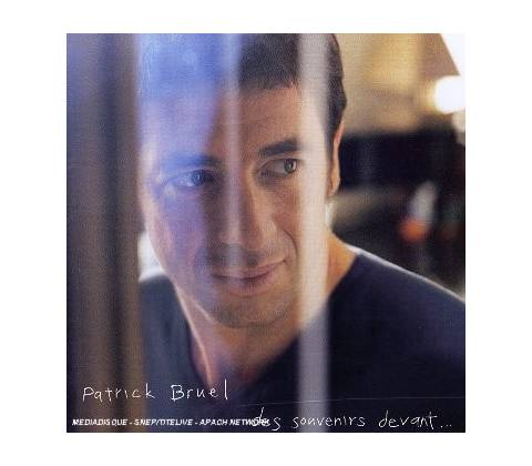 BRUEL PATRICK: DES SOUVENIRS DEVANT CD