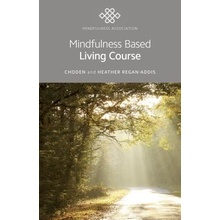Mindfulness Based Living Course ChodenPaperback / softback