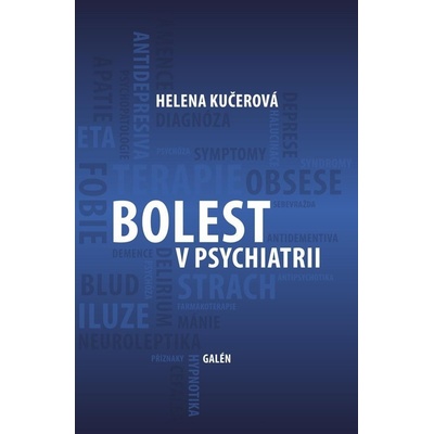Bolest v psychiatrii - Helena Kučerová