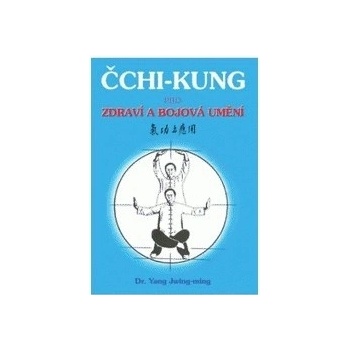 Čchi-kung pro zdraví a bojová umění - Yang Jwing-ming