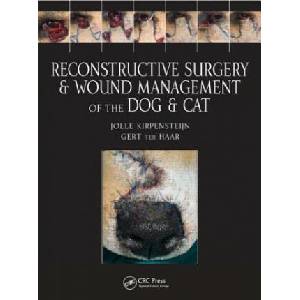 Reconstructive Surgery and Wound Management of the Dog and Cat | Jolle Kirpensteijn (ISBN: 9781840761634)